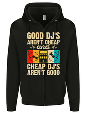 Good DJs Aren't Cheap Funny DJing Mens Zip Up Hoodie