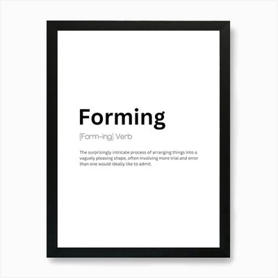 Forming Definition Meaning Art Prin Framed Wall Art Poster Canvas Print Picture