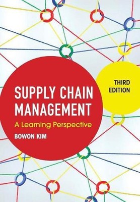 Supply Chain Management: A Learning Perspective by Bowon Kim (English) Paperback