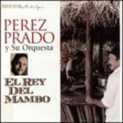 Prado, Perez y Su Orquesta - El Rey Del Mambo CD NEU
