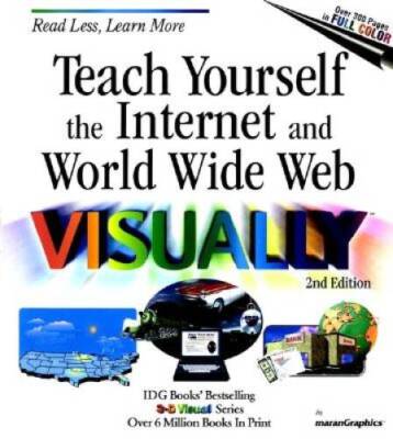 Teach Yourself the Internet and World Wide Web VISUALLY (Teach Yourself V - GOOD