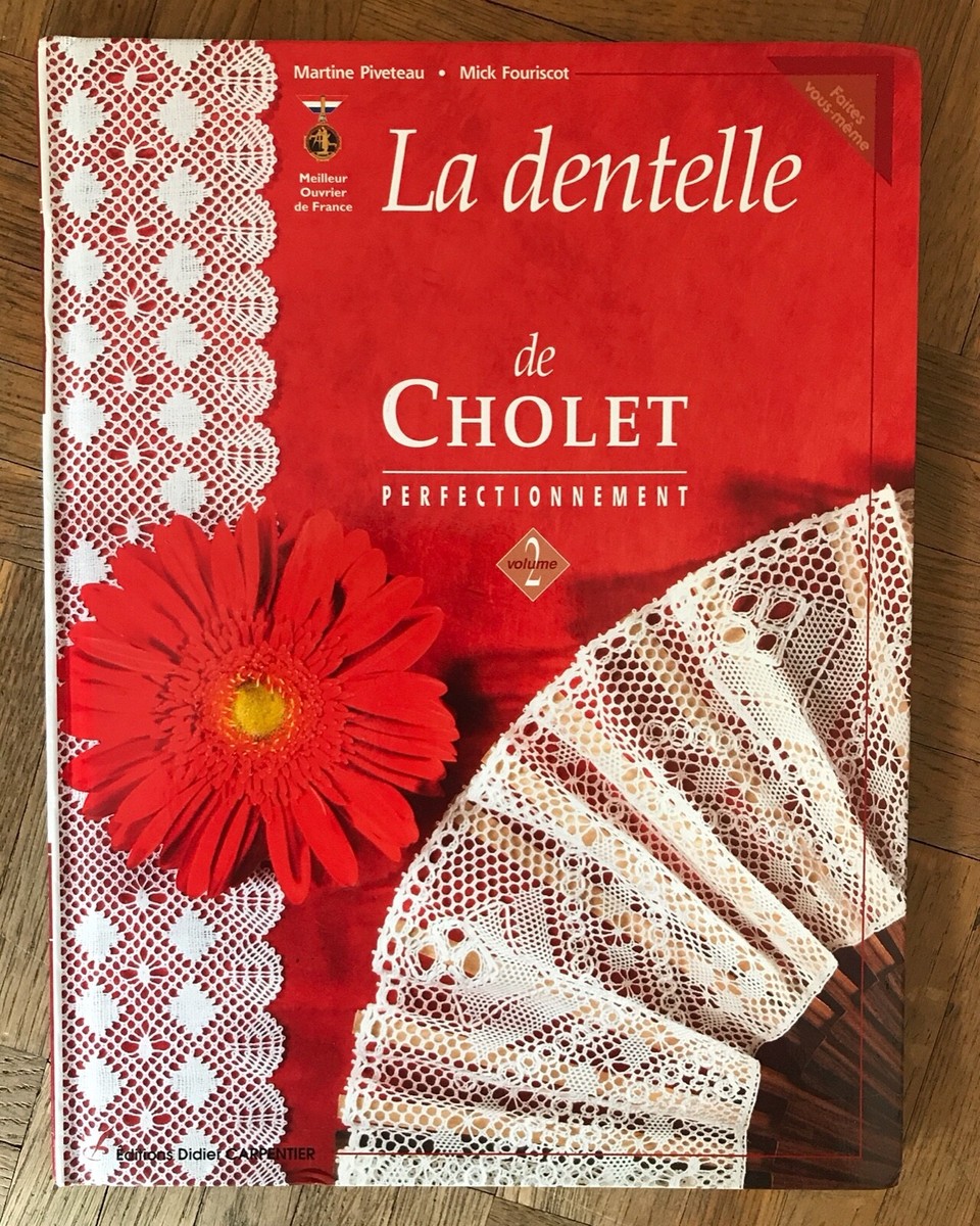 洋書 La dentelle torchon (vol. 2) La dentelle Torchon de Cholet Volume 2, Perfectionnement Par