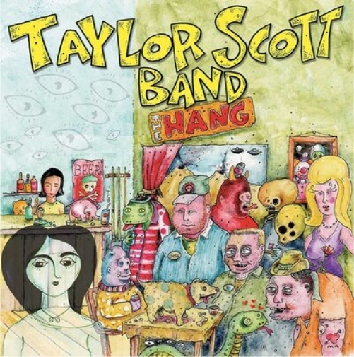 Taylor Scott Band The Hang (CD) Album