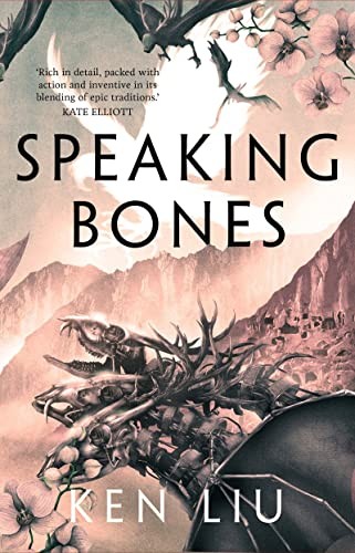 Speaking Bones (The Dandelion Dynasty), Liu, Ken