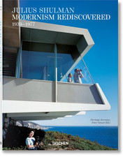 Julius Shulman. Modernism Rediscovered (Multilingual Edition)