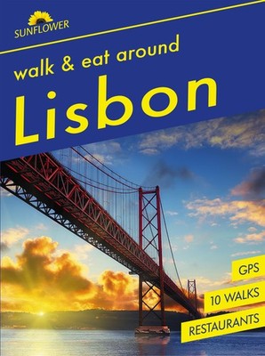 Paul Burton Denise Burton Lisbon Sunflower Walk and Eat Guide (Taschenbuch)