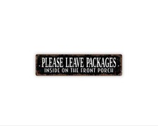 Please Leave Packages Inside On The Front Porch Sign Delivery Driver Sign