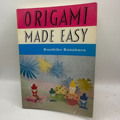 Origami Made Easy Kunihiko Kasahara 1973 Paperback First Edition September 1973 