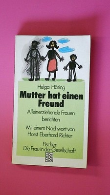 140252 Helga Häsing MUTTER HAT EINEN FREUND alleinerziehende Frauen berichten