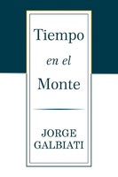 Jorge Galbiati | Tiempo En El Monte | Taschenbuch | Spanisch (2017) | Xlibris