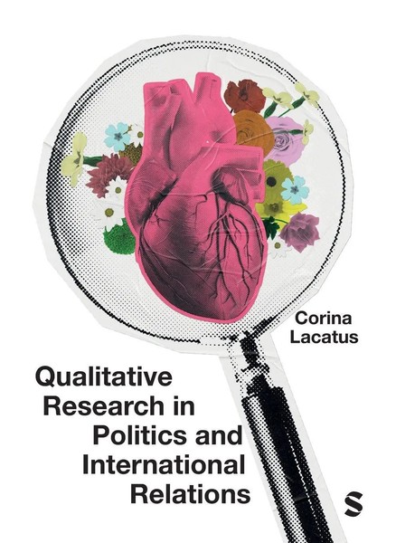 Qualitative Research In Politics And International Relations | Corina Lacatus-image