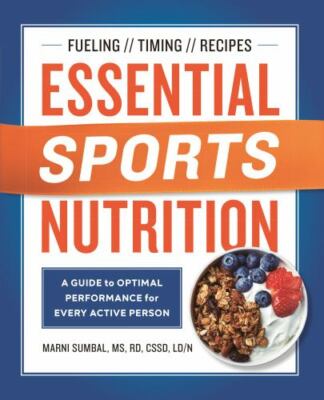 Essential Sports Nutrition: A Guide to Optimal Performance for Every Active Pers