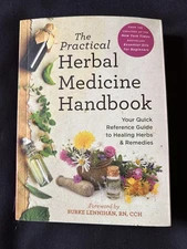 The Practical Herbal Medicine Handbook Guide To Healing Herbs And Remedies