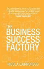 The Business Success Factory By Nicola Cairncross