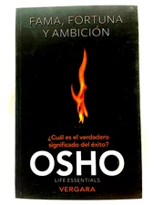 Fama, Fortuna y Ambición by OSHO - Ed. Vergara - Spanish C22