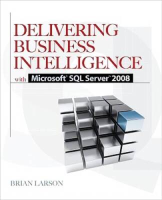 Delivering Business Intelligence with Microsoft SQL Server 2008 (Dat - VERY GOOD