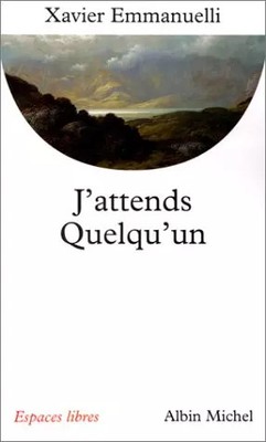 J'warte auf jemanden'einen, Xavier Emmanuelli