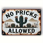 Vintage Cactus No Pricks Allowed Humorous Tin Metal Signs Home Décor 12x8