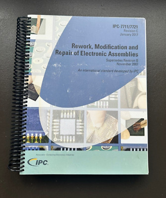 IPC-7711/7721 Rework, Modification and Repair of Electronic Assemblies RevisionC