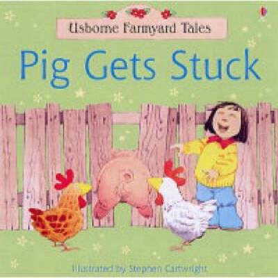 PIG GETS STUCK (FARMYARD TALES) - Paperback By Amery, Heather - GOOD