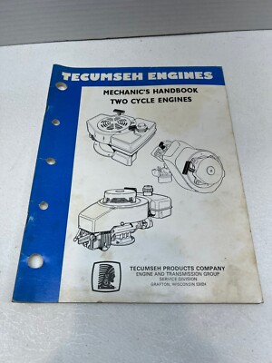 TECUMSEH TWO CYCLE ENGINES MECHANICS HANDBOOK  No. 692508 Rev. 10/88