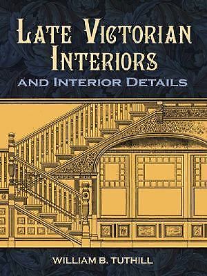 Late Victorian Interiors and Interior Details (Dover Architecture), Reiff, Danie