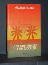 Giorgio Soavi - La giovane signora e la sua bicicletta - Rizzoli, La Scala - ...