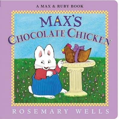 Max's Chocolate Chicken -  NEW Rosemary Wells 2025