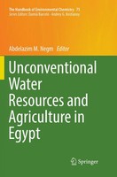 Abdelazim M. Negm | Unconventional Water Resources And Agriculture In Egypt