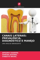 Apoorv Sharma (U. A.) | Canais Laterais: PrevalÊNcia, DiagnÓStico E Manejo