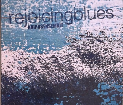 KAIRON ENSEMBLE - Rejoicing Blues CD Digipak 2013 Mulberry Tree Exc Cond!