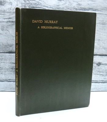 David Murray A Bibliographical Memoir By Sylvia W. Murray 1933