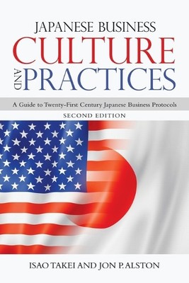 Isao Takei Jon P Alston Japanese Business Culture and Practices (Paperback)
