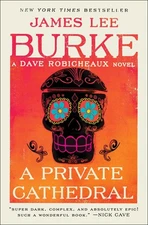A Private Cathedral: A Dave Robicheaux Novel - paperback Burke, James Lee