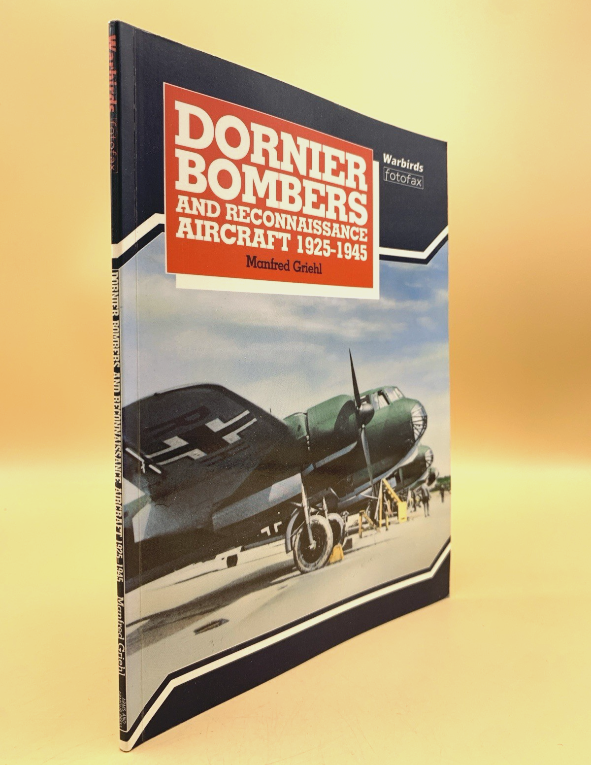 Dornier Bombers & Reconnaissance Aircraft 1925-1945 Warbirds fotofax