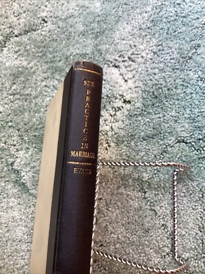 Sex Practice In Marriage HC C.B.S. Evans 1941 Emerson Books Vintage