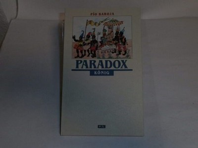 Pío Baroja Paradox, König