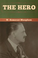 W. Somerset Maugham | The Hero | Taschenbuch | Englisch (2020)