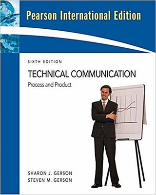 Technical Communication: Process and Product by Gerson, Sharon  Gerson, Ste ...