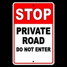 Private Road Stop Do Not Enter Sign METAL warning trespassing keep out SDN003