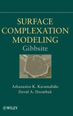 Surface Complexation Modeling: Gibbsite by Athanasios K. Karamalidis (English) H