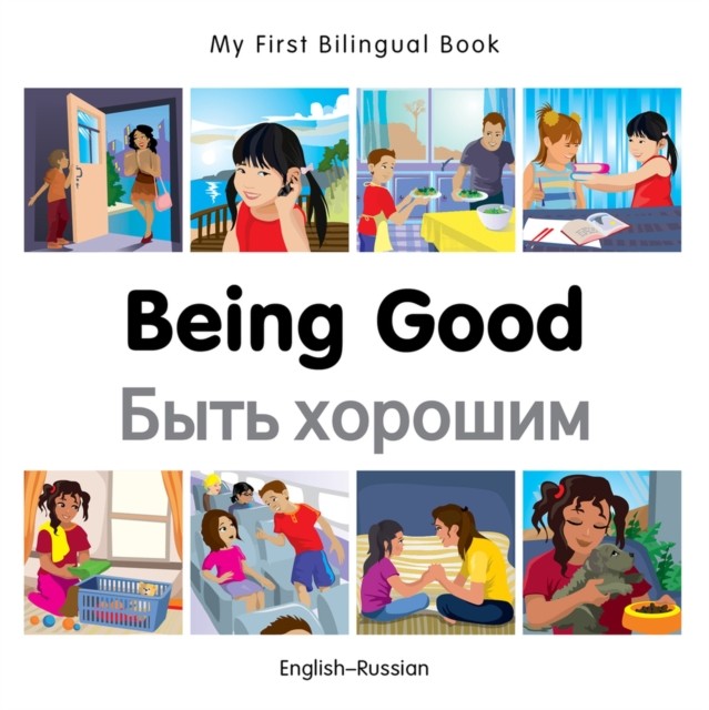 My First Bilingual Book - Being Good  - Russian-English. Milet 9781785080630** - Image 4
