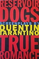 Reservoir Dogs and True Romance : Two Screenplays Paperback Quent