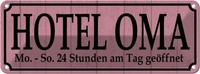 Blechschild 10X27 Cm Hotel Oma 24 Stunden Am Tag Opa Spruch Zitat Deko Geschenk
