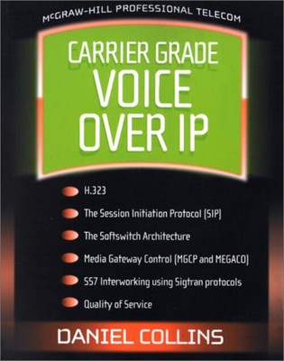 Carrier Class Voice-Over IP Hardcover Daniel Collins