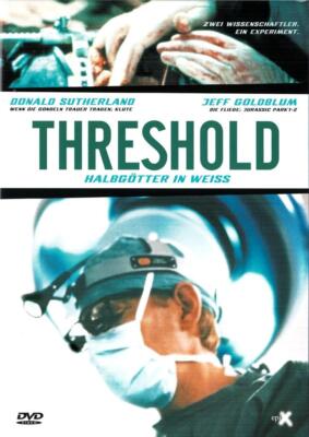 THRESHOLD, Halbgötter in Weiß (Donald Sutherland, Jeff Goldblum)