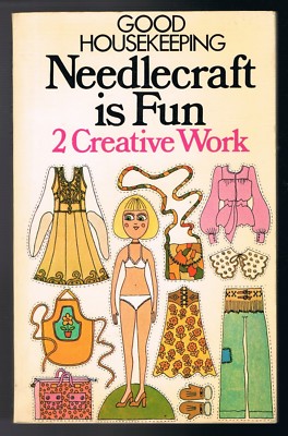 NEEDLECRAFT IS FUN - 2 CREATIVE WORK - GOOD HOUSEKEEPING - 1975 - GUTER ZUSTAND