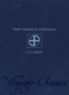 That Hideous Strength (Voyager Classics),C. S. Lewis
