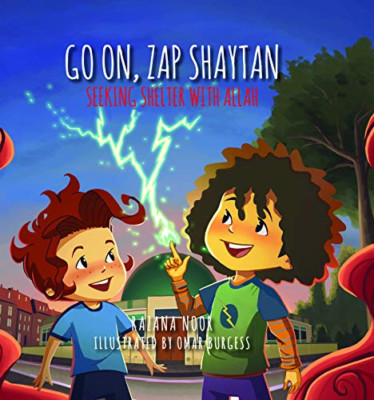 Go on, Zap Shaytan: Seeking Shelter with Allah - Hardback NEW Noor, Razana