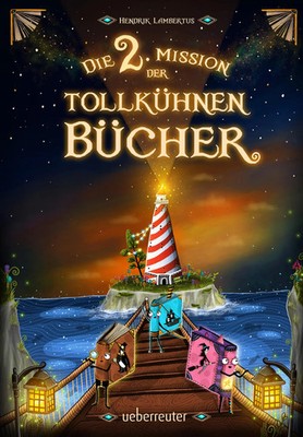 Die 2. Mission der tollkühnen Bücher | Hendrik Lambertus | Buch | 160 S. | 2021